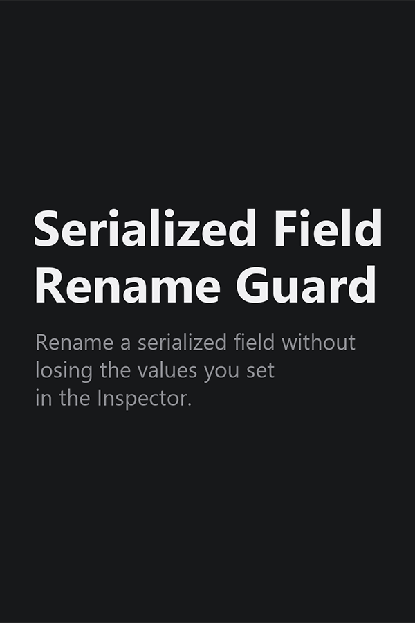 Serialized Field Rename Guard